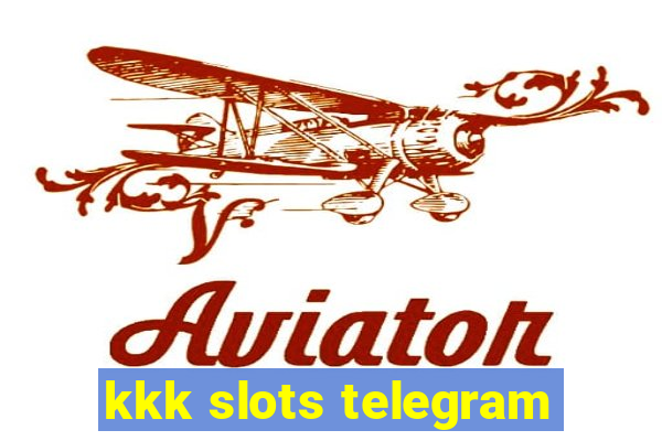 kkk slots telegram